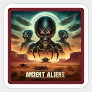 Ancient Aliens are Evil Sticker